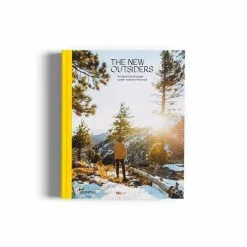THE NEW OUTSIDERS: A CREATIVE LIFE OUTDOORS N/A